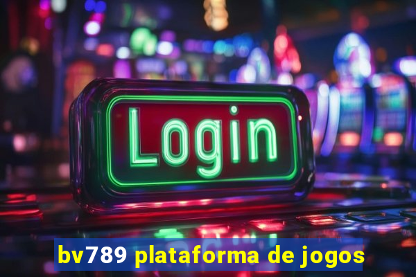 bv789 plataforma de jogos